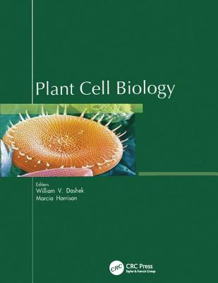 Plant Cell Biology - Dashek, William V (Editor)