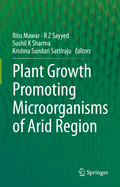 Plant Growth Promoting Microorganisms of Arid Region