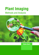 Plant Imaging: Methods and Analysis