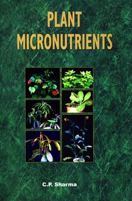 Plant Micronutrients - Sharma, C P