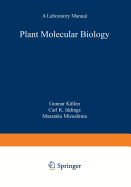 Plant Molecular Biology -- A Laboratory Manual