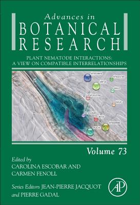 Plant Nematode Interactions: A View on Compatible Interrelationships Volume 73 - Escobar, Carolina, and Fenoll, Carmen