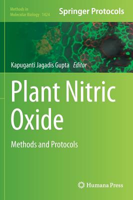 Plant Nitric Oxide: Methods and Protocols - Gupta, Kapuganti Jagadis (Editor)