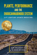 Plant, Performance and the Endocannabinoid System: 21st Century Sports Medicine