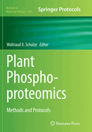 Plant Phosphoproteomics: Methods and Protocols