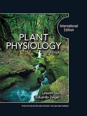 Plant Physiology: International Edition - Taiz, Lincoln, and Zeiger, Eduardo