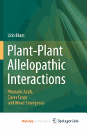 Plant-Plant Allelopathic Interactions - Blum, Udo
