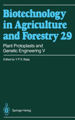 Plant Protoplasts and Genetic Engineering V - Bajaj, Professor Dr y P S