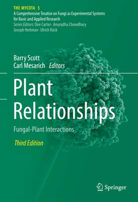 Plant Relationships: Fungal-Plant Interactions - Scott, Barry (Editor), and Mesarich, Carl (Editor)