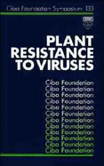 Plant Resistance to Viruses - No. 133 - CIBA Foundation Symposium