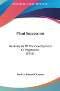 Plant Succession: An Analysis Of The Development Of Vegetation (1916)