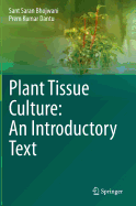 Plant Tissue Culture: An Introductory Text - Bhojwani, Sant Saran, and Dantu, Prem Kumar