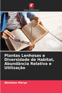 Plantas Lenhosas e Diversidade de Habitat, Abund?ncia Relativa e Utiliza??o