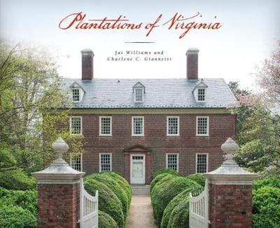 Plantations of Virginia - Giannetti, Charlene C, and Williams, Jai