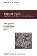 Planted Forests: Contributions to the Quest for Sustainable Societies