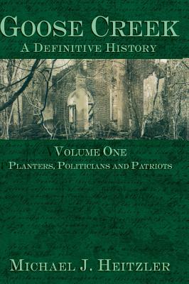 Planters, Politicians and Patriots - Heitzler, Michael J