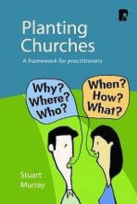 Planting Churches: A Framework for Practitioners - Murray, Stuart