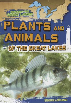 Plants and Animals of the Great Lakes - Laplante, Walter
