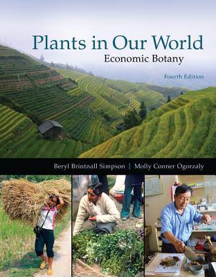 Plants in our World: Economic Botany: - Simpson, Beryl, and Ogorzaly, Molly