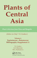 Plants of Central Asia - Plant Collection from China and Mongolia, Vol. 6: Equisetaceae-Butomaceae Bibliography