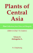 Plants of Central Asia - Plant Collection from China and Mongolia, Vol. 8c:: Astragalus L.