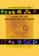 Plants of the San Francisco Bay Region: Mendocino to Monterey