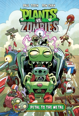 Plants vs. Zombies Volume 5: Petal to the Metal - Tobin, Paul, and Popcap Games / EA Games (Creator)