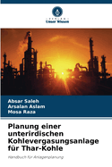 Planung einer unterirdischen Kohlevergasungsanlage fr Thar-Kohle