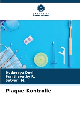 Plaque-Kontrolle - Devi, Dedeepya, and R, Punithavathy, and M, Satyam