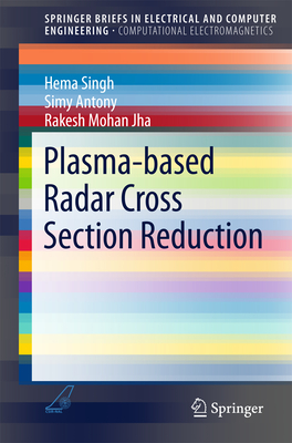 Plasma-Based Radar Cross Section Reduction - Singh, Hema, and Antony, Simy, and Jha, Rakesh Mohan