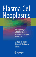 Plasma Cell Neoplasms: A Morphologic, Cytogenetic and Immunophenotypic Approach