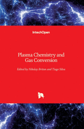 Plasma Chemistry and Gas Conversion