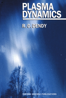 Plasma Dynamics - Dendy, R O