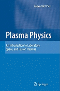 Plasma Physics: An Introduction to Laboratory, Space, and Fusion Plasmas
