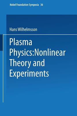 Plasma Physics: Nonlinear Theory and Experiments - Wilhelmsson, Hans (Editor)