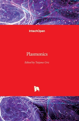 Plasmonics - Gric, Tatjana (Editor)