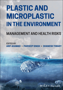 Plastic and Microplastic in the Environment: Management and Health Risks