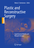 Plastic and Reconstructive Surgery: Experimental Models and Research Designs