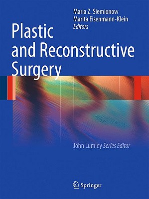 Plastic and Reconstructive Surgery - Siemionow, Maria Z (Editor), and Eisenmann-Klein, Marita (Editor)