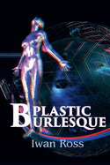 Plastic Burlesque