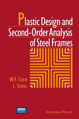 Plastic Design and Second-Order Analysis of Steel Frames - Chen, Wai Fah, and Sohal, I