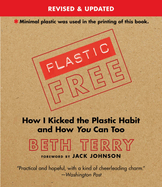 Plastic-Free: How I Kicked the Plastic Habit and How You Can Too