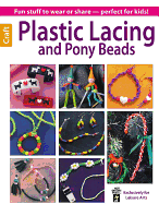 Plastic Lacing & Pony Beads