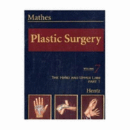 Plastic Surgery: The Hand, Part 1, Volume 7