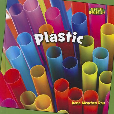 Plastic - Rau, Dana Meachen