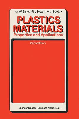Plastics Materials: Properties and Applications - Birley, Arthur W