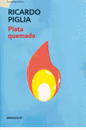 Plata quemada/ Money to Burn