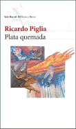 Plata Quemada - Piglia, Ricardo