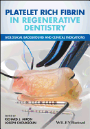 Platelet Rich Fibrin in Regenerative Dentistry: Biological Background and Clinical Indications