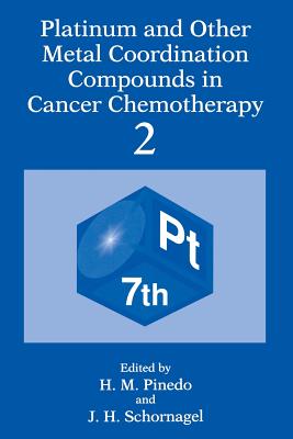 Platinum and Other Metal Coordination Compounds in Cancer Chemotherapy 2 - Van De Velde, Steef (Editor), and Schornagel, J H (Editor)